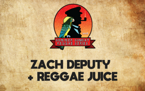 Zach Deputy + Reggae Juice