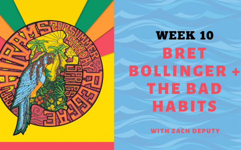 Bret Bollinger & The Bad Habits with Zach Deputy - Summer Sunday Reggae Series Week 10