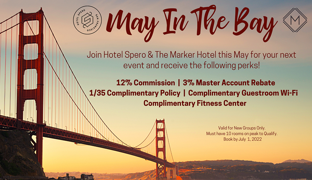 May in the Bay Join hotel spero & the marker hotel this may for your next event and receive the following perks