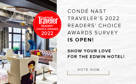conde nast travelers 2022 readers choice awards survey is open show your love for the edwin hotel vote now