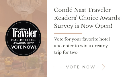Condé Nast Traveler Readers' Choice Awards Survey is Now Open! Vote for your favorite hotel and enter to win a dreamy trip for two.