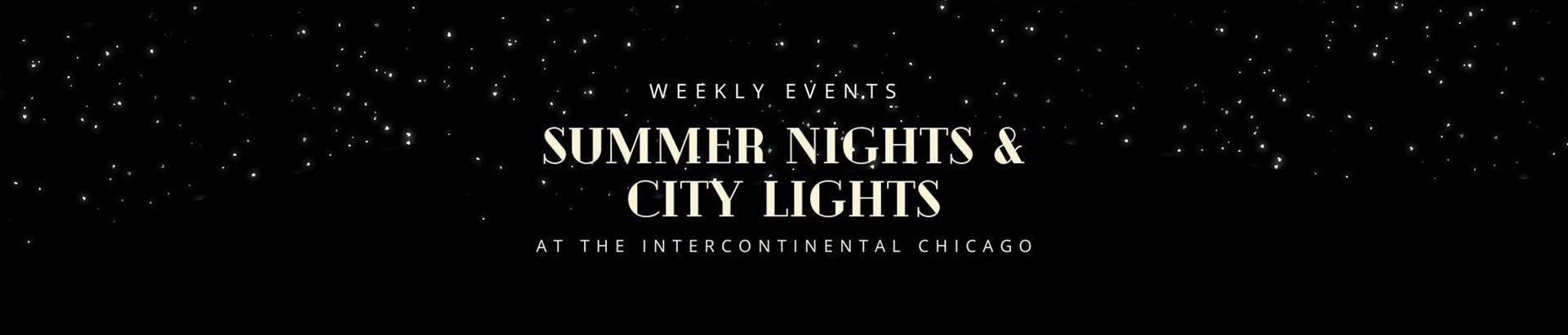 summer nights and city lights at the intercontinental chicago