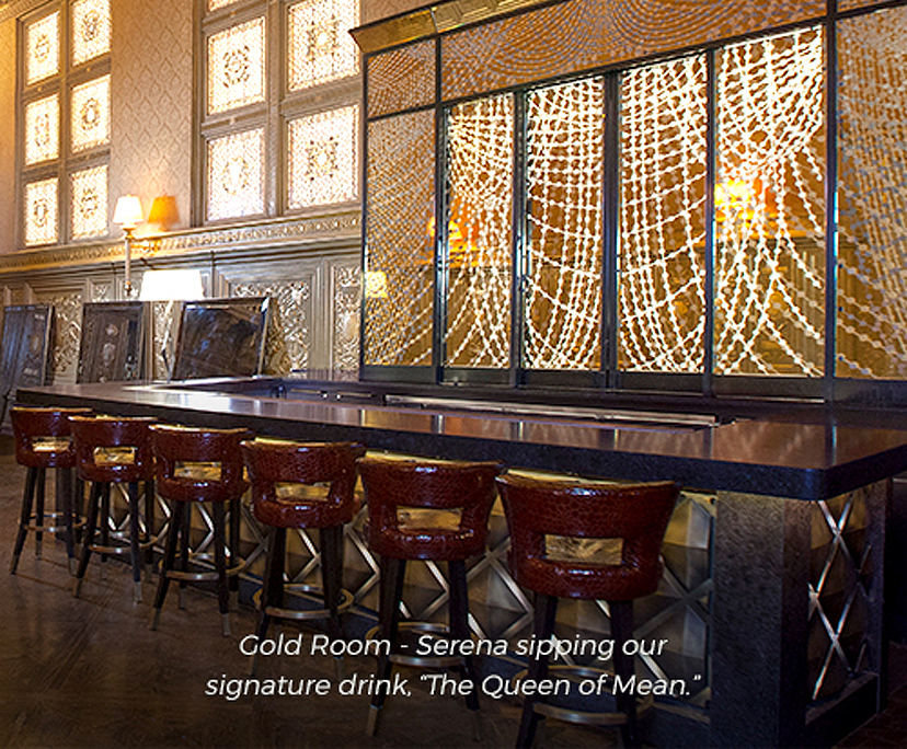 close up of the gold room bar area with the caption saying gold room serena sipping our signature drink the queen of mean 