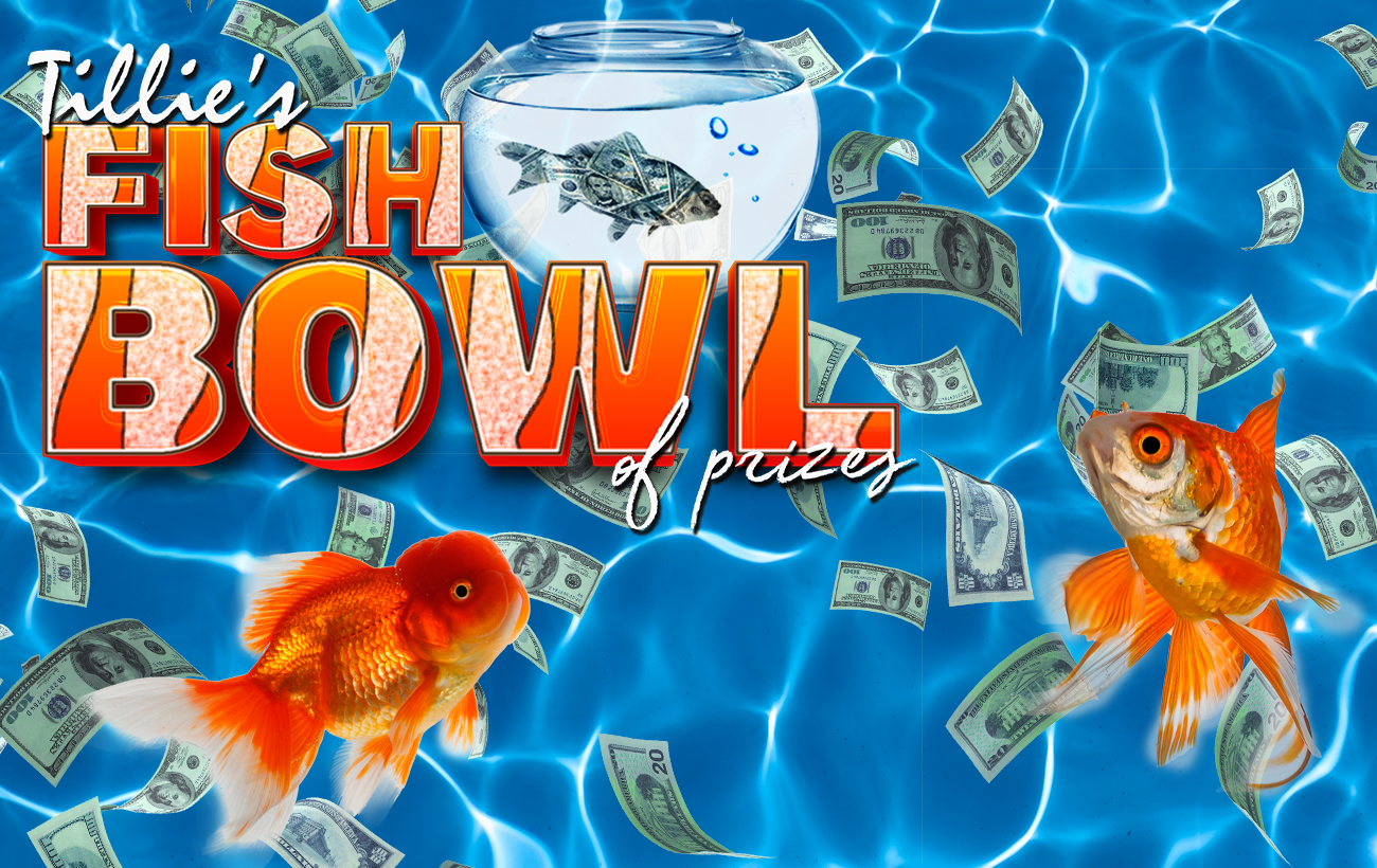 650x410 tillies fishbowl of prizes web banner